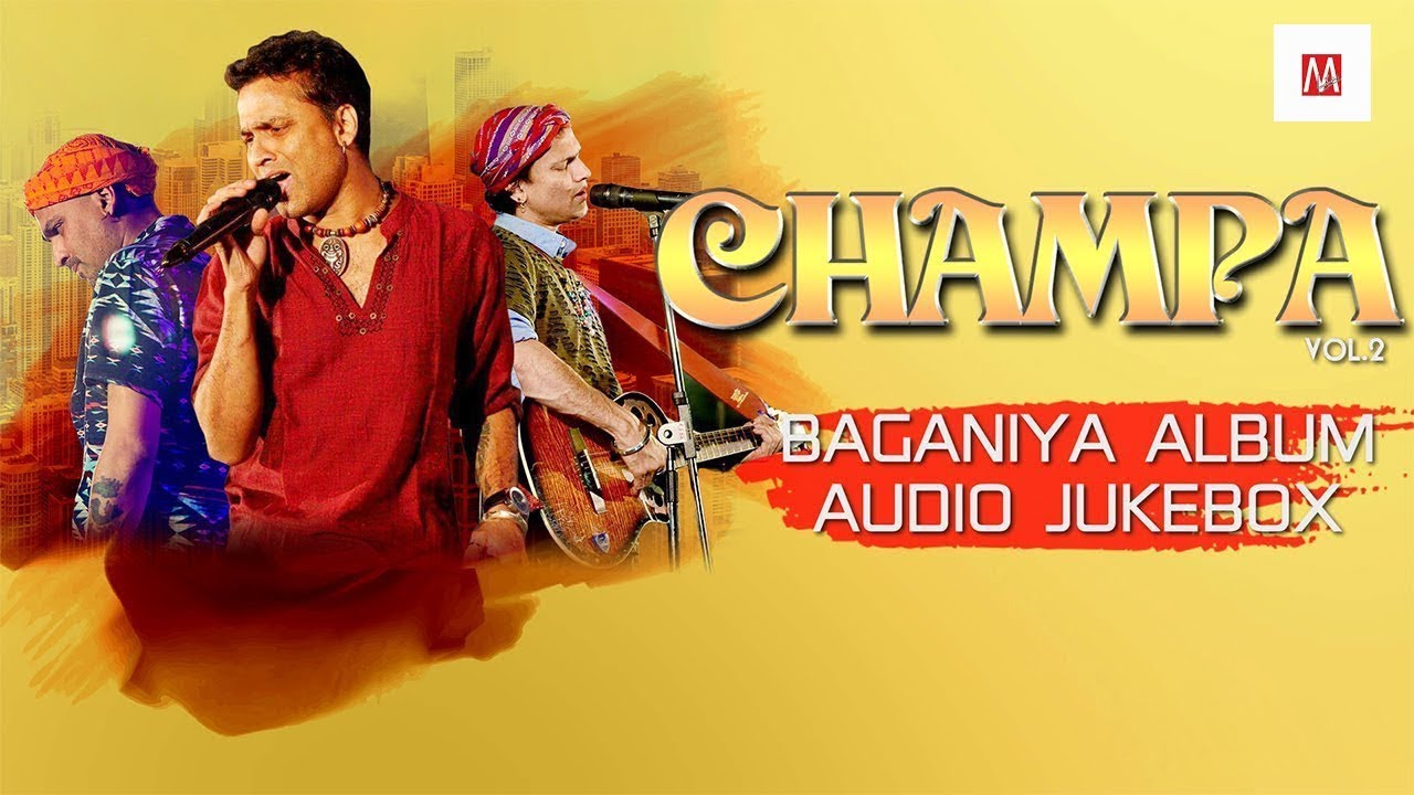 Champa   Vol 2  Zubeen Garg  Baganiya Songs  Manas Robin  Zubeen Assamese Song 2019