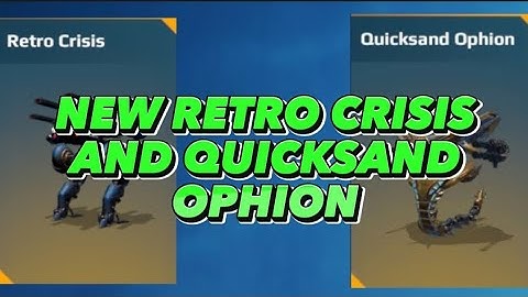 New Retro Crisis And Quicksand Ophion || War Robots