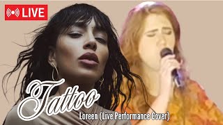 Tattoo - Loreen (Live Performance Cover)