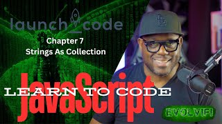 LaunchCode - JavaScript Strings As Collections
