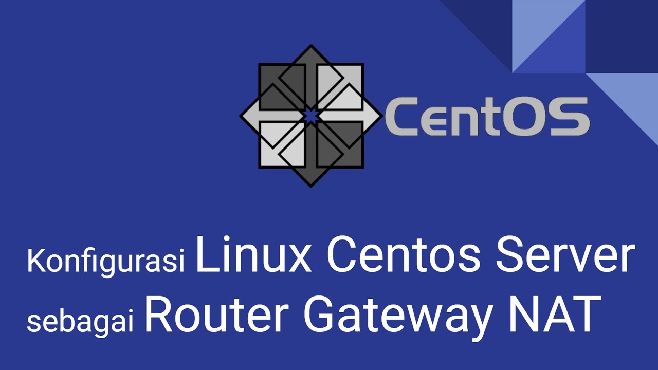 Konfigurasi Linux Centos Server sebagai Router Gateway NAT YouTube