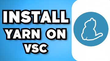 How To Install Yarn In Visual Studio Code (2024 Guide)