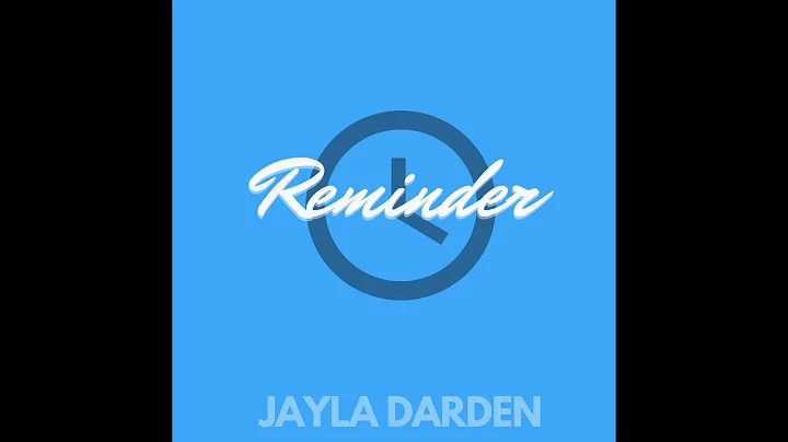 Reminder x JAYLA DARDEN