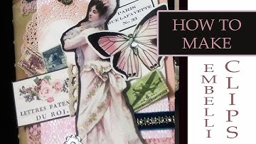 Introducing New Embelli Clips - Tutorial - Decorating Journal Pages, Tags, Envelopes, ETC.