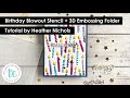 Birthday Blowout Layering Stencil + 3D Embossing Folder | Heather Nichols | @TayloredExpressions