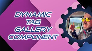 Dynamic Tag Gallery Component Wealth