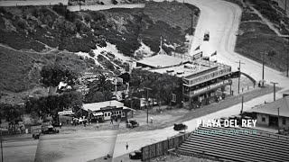 Playa del Rey Then and Now - Part 2 1913