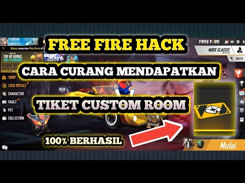 Free Fire Hack Cara Curang Mendapatkan Tiket Custom Room