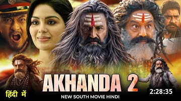 Akhanda 2 Full Movie Hindi Dubbed 2025 South New Release Date | Nandamuri Balakrishna New Movie