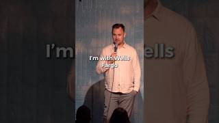 Wells Fargo for Life #banks #standupcomedy