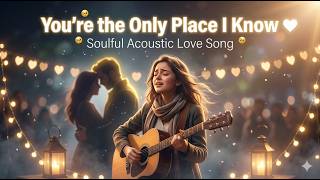 Download lagu You’re the Only Place I Know ❤️ Soulful Acoustic Love Song