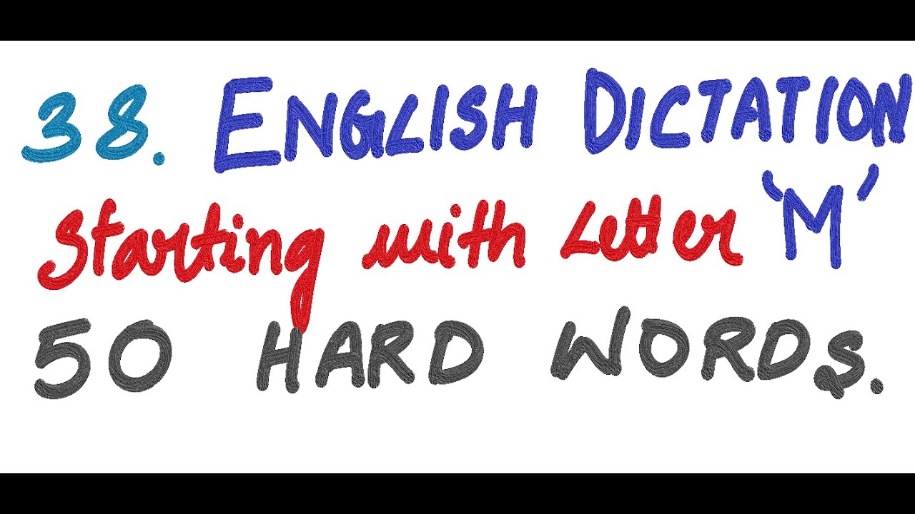 38 English Dictation On Hard Words Starting With Letter M YouTube