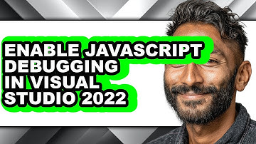 How to Enable Javascript Debugging in Visual Studio 2022 - Easy Guide