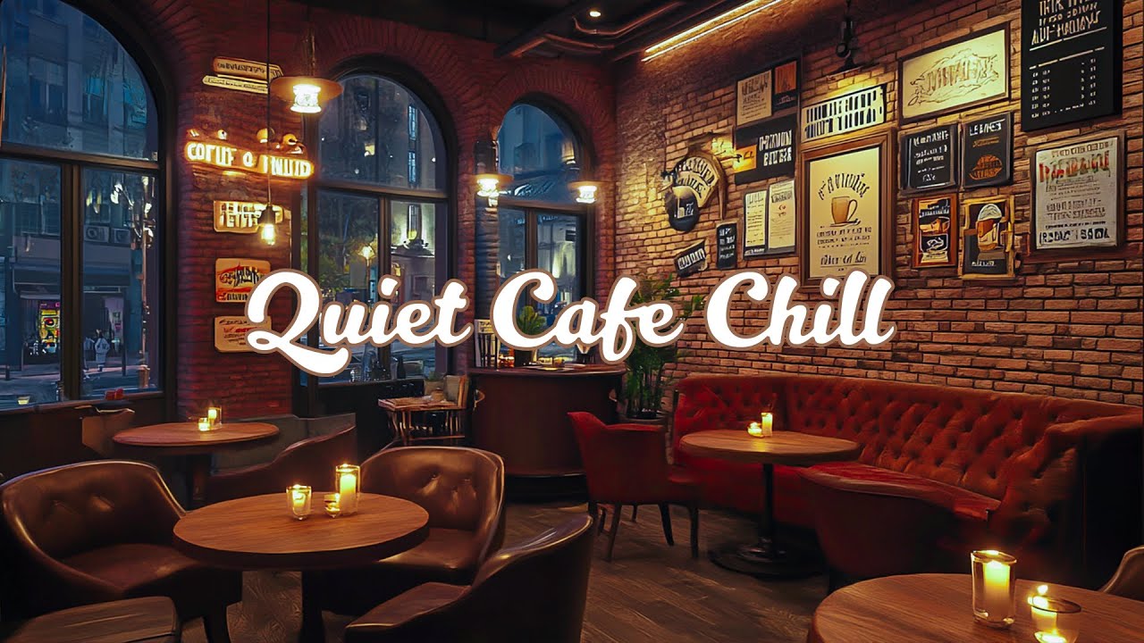 Quiet Cafe Chill ☕ Cozy Coffee Shop with Lofi Hip Hop Mix - Beats to ...