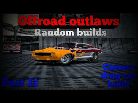 Offroad Outlaws (Camaro drag car build) is it good field find builds Random builds part 11 - YouTube