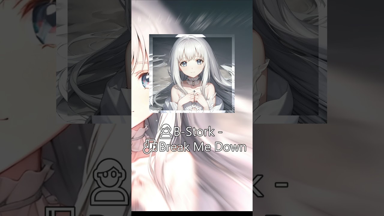 💔Break Me Down 