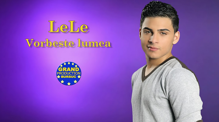 Lele - Vorbeste lumea (Official Track)