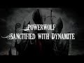 [HQ] Powerwolf - Sanctified with Dynamite [Lyrics]