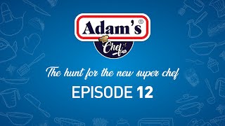 Adam's Chef Ep. 12 | Semi Finals