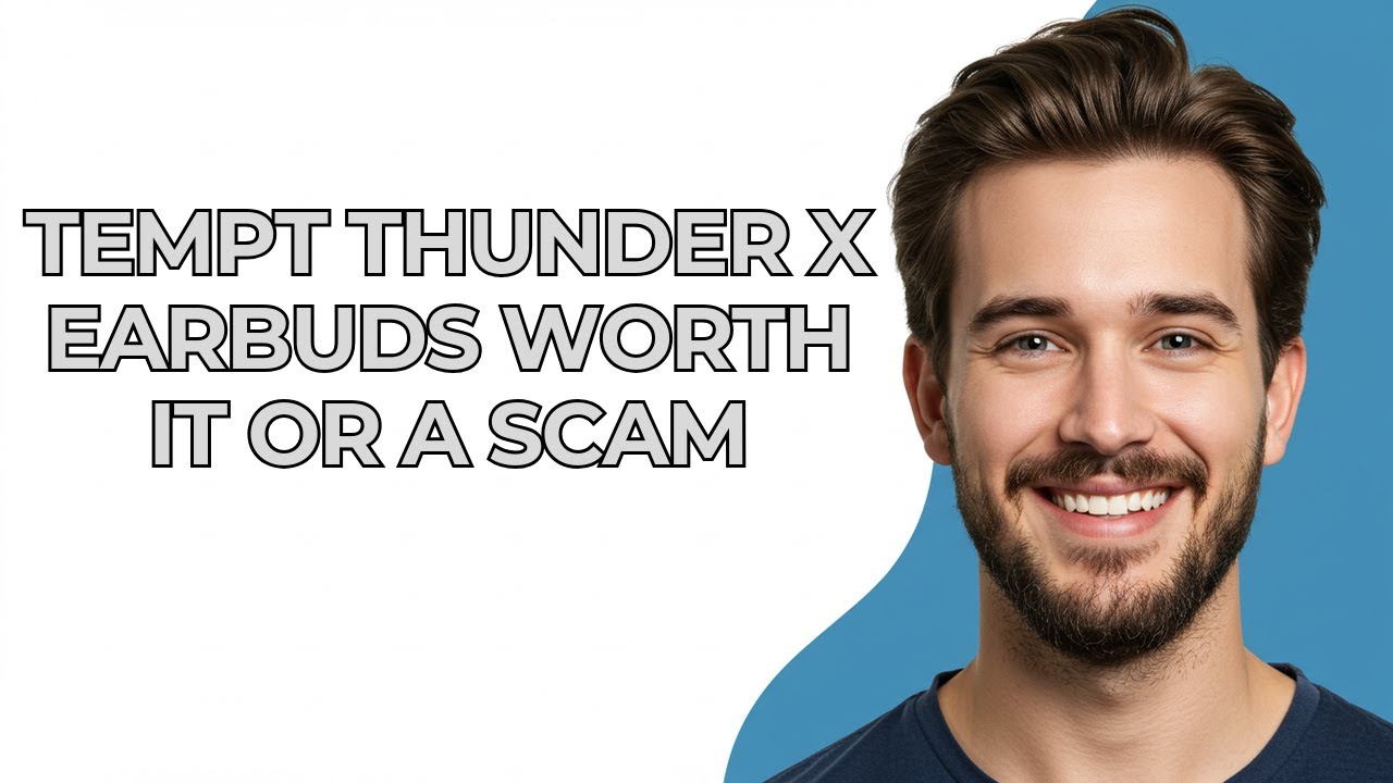 Tempt Thunder X Earbuds Worth It Or A Scam - UPDATED!