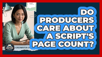 Do Producers Care About A Script