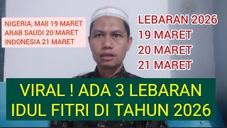 Viral  Ada 3 Lebaran Idul Fitri Di Tahun 2026