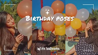 Birthday poses for girls | cute poses to try with balloons🎈 | how pose with balloons ✨