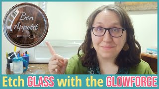 How to Engrave or Etch Glass with the Glowforge