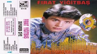 Fırat Yigitbaş - Eşsiz Doğmuşsun
