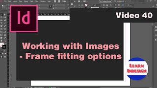 Video 40 - Working With Images - Frame Fitting Options