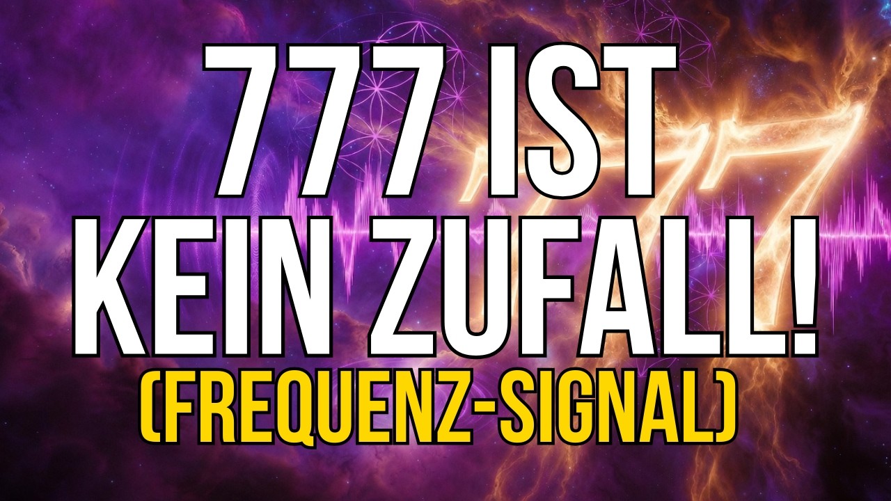 Siehst du 777 ÜBERALL? Das Universum aktiviert deine FREQUENZ!(Quantum Resonance erklärt)