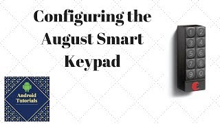 Configuring the August Smart Keypad