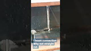 I Beam Connection Preparation Before Welding