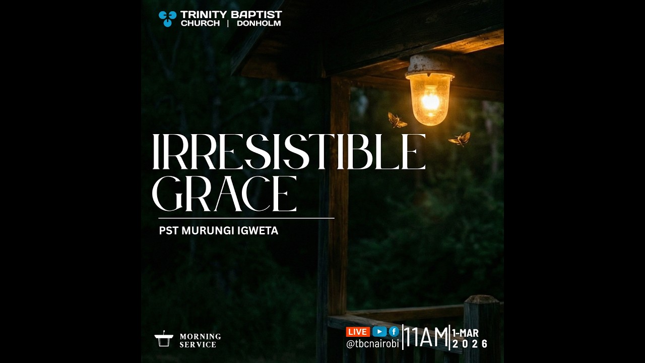 Irresistible Grace | Morning Service(Live)