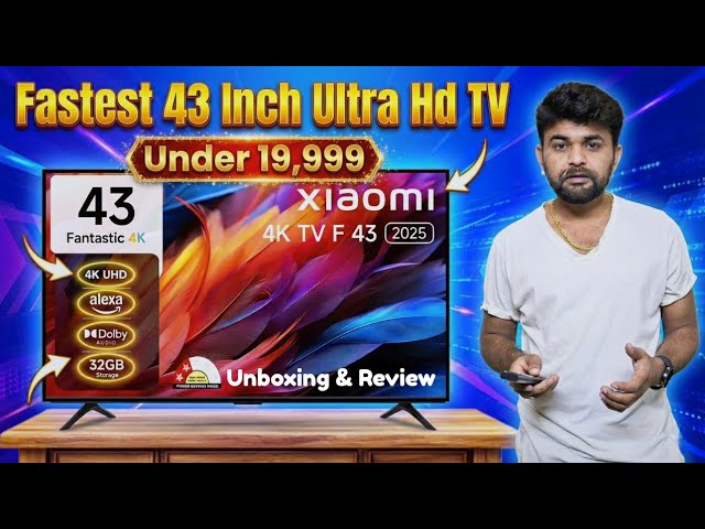 Xiaomi 43 Inch 4K Ultra HD TV 2025 Unboxing | Xiaomi F 43 Inch 4K