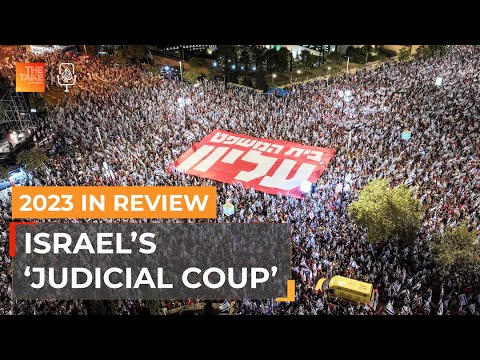 2023 in Review: What’s behind Israel’s ‘judicial coup’? | The Take