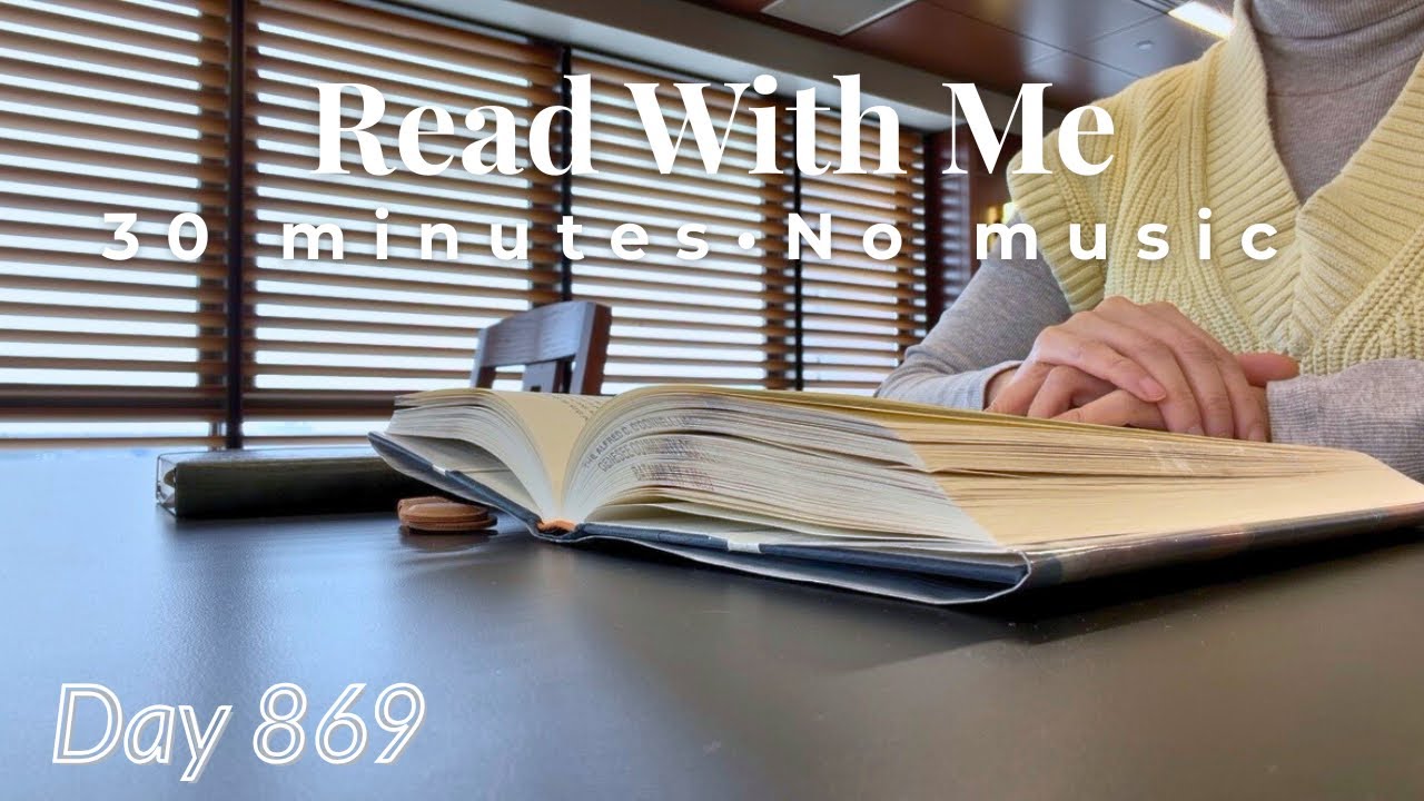 Read With Me | 30 Minutes of Focused Reading 📖 No Music | Calm Library Ambience | Day 869