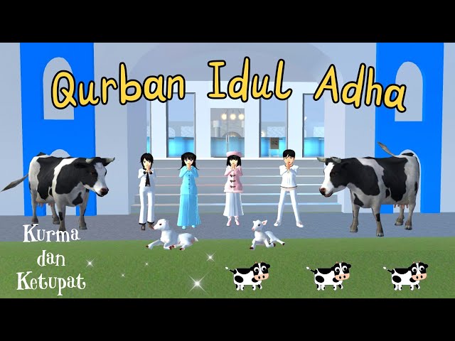 Kurma dan Ketupat | Qurban Idul Adha | Sakura School Simulator class=