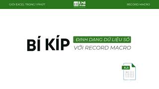 ĐỊNH DẠNG DỮ LIỆU NHANH VỚI RECORD MACRO