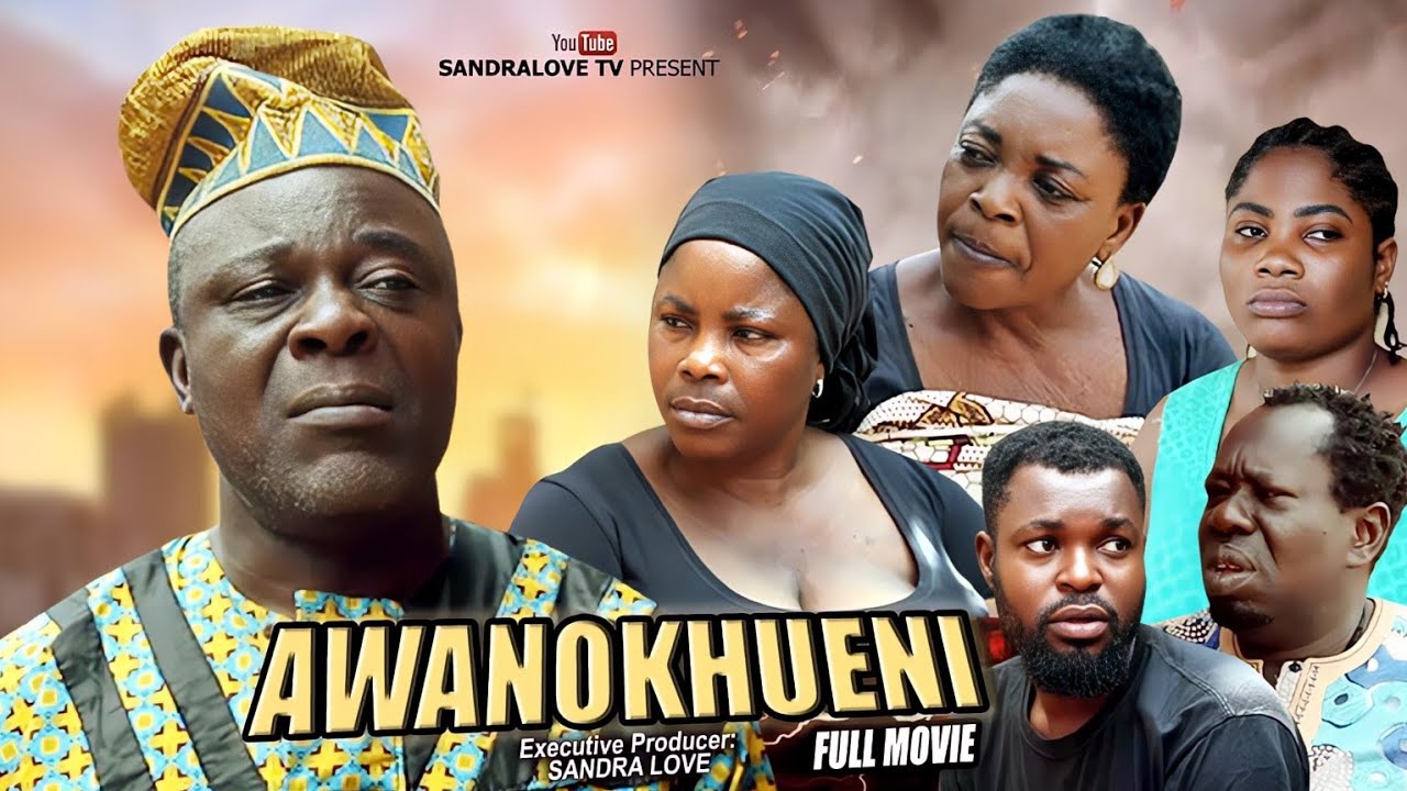 AWANOKHUENI full movie LATEST BENIN NOLLYWOOD NIGERIAN MOVIE 2025