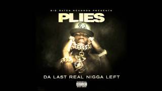 Plies - Still Goin (Da Last Real Nigga Left)