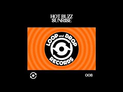 Hot Buzz - Sunrise (Original Mix)