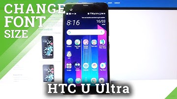 How to Set Up Different Size of Text in HTC U Ultra – Change Font Size