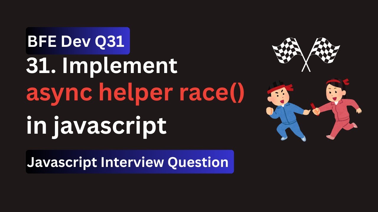 BFE.dev Q31: Implement async race() Helper in JavaScript | Fastest Promise Wins!