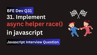 BFE.dev Q31: Implement async race() Helper in JavaScript | Fastest Promise Wins!