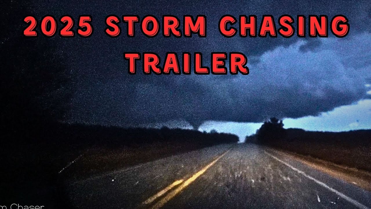 2025 Storm Chasing Trailer - YouTube
