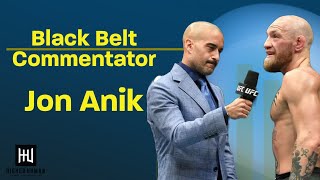 Black Belt Commentator | UFC, Life and Much More | Jon Anik x Brandon Harris