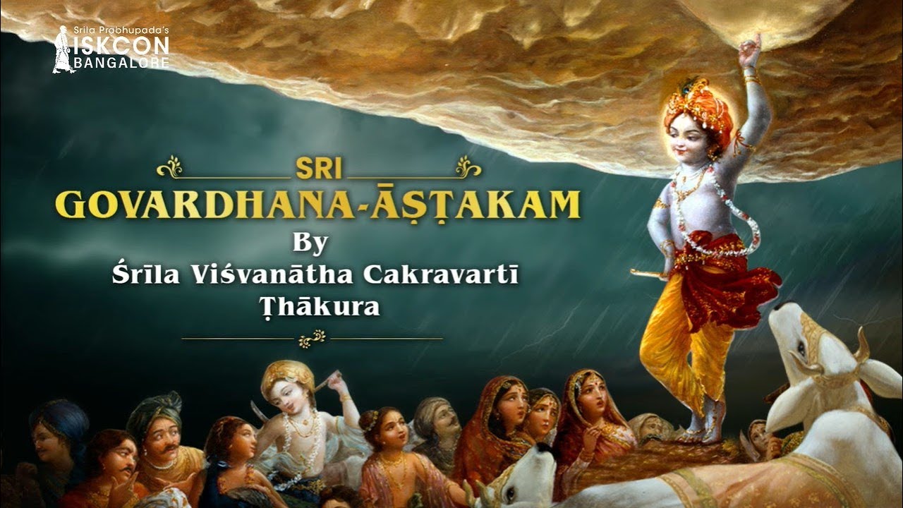 Sri Govardhana Astakam by Srila Visvanatha Cakravarti Thakur ISKCON Bangalore