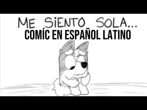 I feel so alone... (Bluey Comic Latin Spanish Fandub)