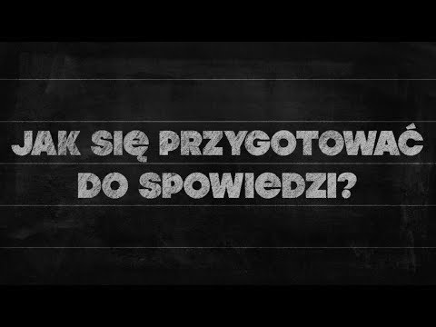 Wideo: Jak Przygotować Się Do Spowiedzi